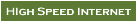 High Speed Internet