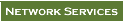 Network Services